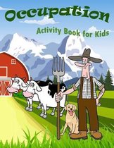 Occupation Activity Book For Kids: : Kids Activities Book with Fun and Challenge in Occupation theme