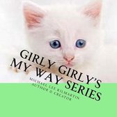 Girly's Girly My Way Series