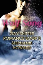 Wolf Song: Gay Shifter Romance Book 3
