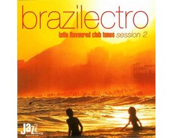 Brazilectro: Latin Flavoured Club Tunes Session 2