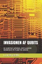 Invasionen AF Qubits