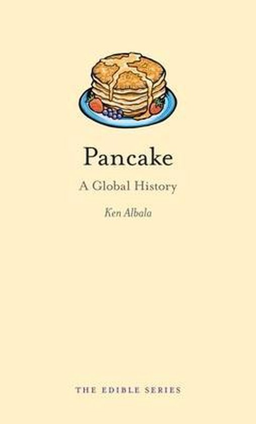 Boekcover met een illustratie van pannenkoeken met fruit. Titel: Pancake, A Global History.
