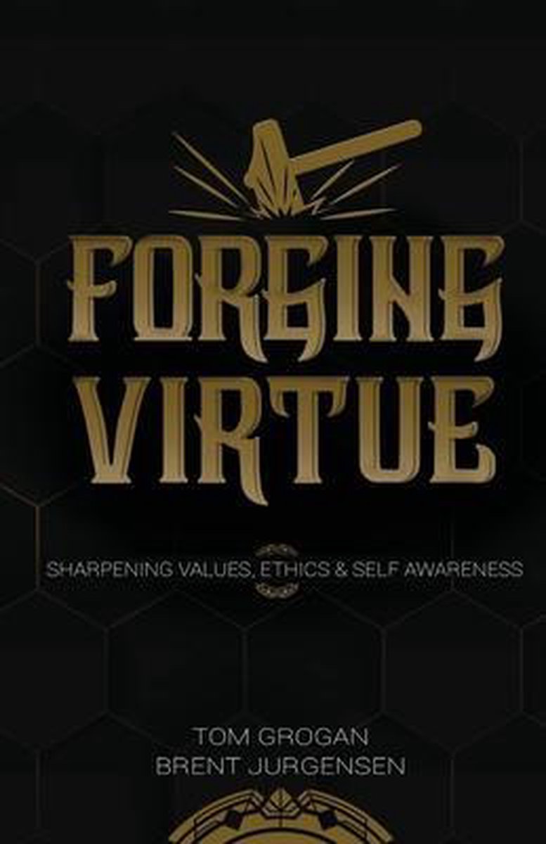Forging Virtue