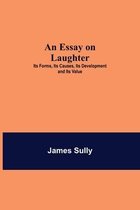 An Essay on Laughter