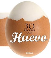 30 recetas con huevo / 30 Recipes with Egg
