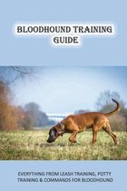 Bloodhound Training Guide: Everything From Leash Training, Potty Training & Commands For Bloodhound