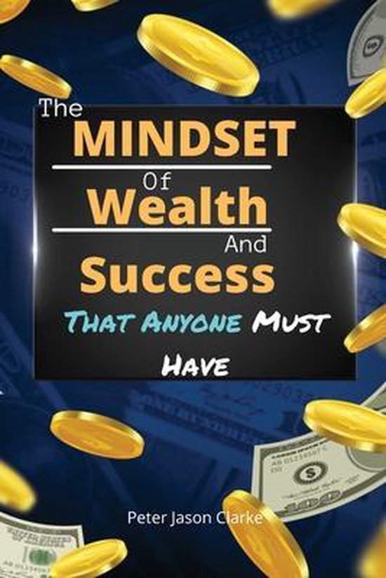 The Mindset of Wealth and Success That Anyone Must Have - cover