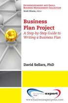 Business Plan Project: A Step-by-Step Guide to Writing a Business Plan
