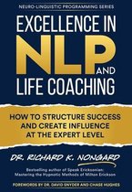 Neuro-Linguistic Programming- Excellence in NLP and Life Coaching