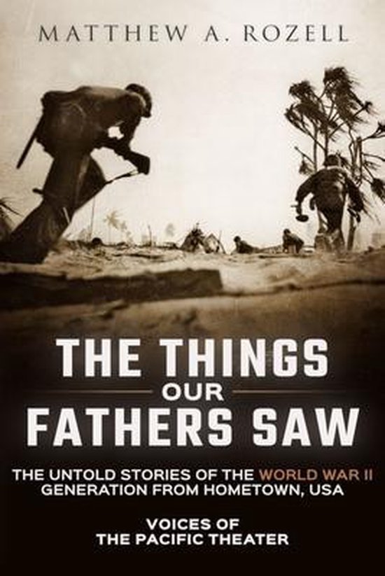 Things Our Fathers Saw-The Things Our Fathers Saw - cover