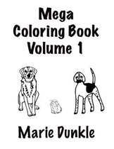 Mega Coloring Book Volume 1