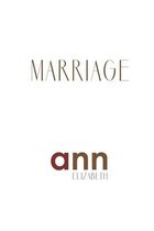 Marriage - Ann Elizabeth