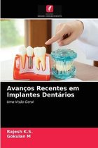 Avanços Recentes em Implantes Dentários
