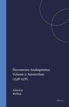 Kerkhistorische Bijdragen / Documenta Anabaptistica- Documenta Anabaptistica Volume 2: Amsterdam (1536-1578)