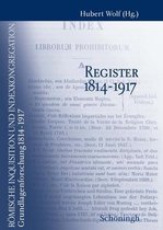 Roemische Inquisition Und Indexkongregation. Grundlagenforschung: 1814-1917