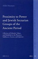 Proximity to Power and Jewish Sectarian Groups of the Ancient Period: A Review of Lifestyle, Values, and Halakha in the Pharisees, Sadducees, Essenes,