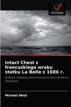 Intact Chest z francuskiego wraku statku La Belle z 1686 r.