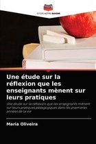 Une etude sur la reflexion que les enseignants menent sur leurs pratiques