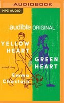 Yellow Heart, Green Heart: A Short Story