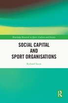 Routledge Research in Sport, Culture and Society - Social Capital and Sport Organisations