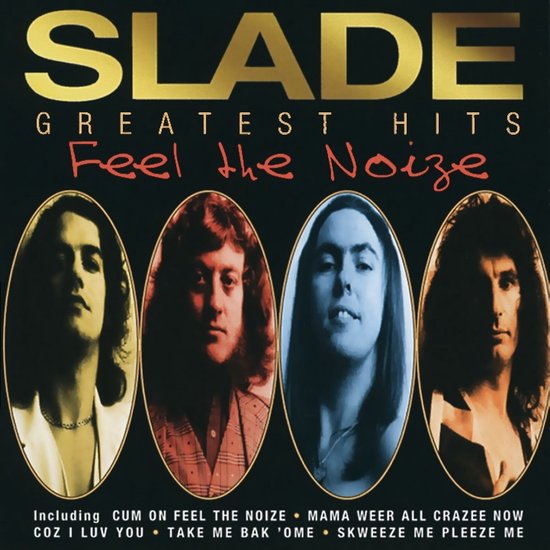 Slade - Greatest Hits/Feel The Noize (CD) - Slade