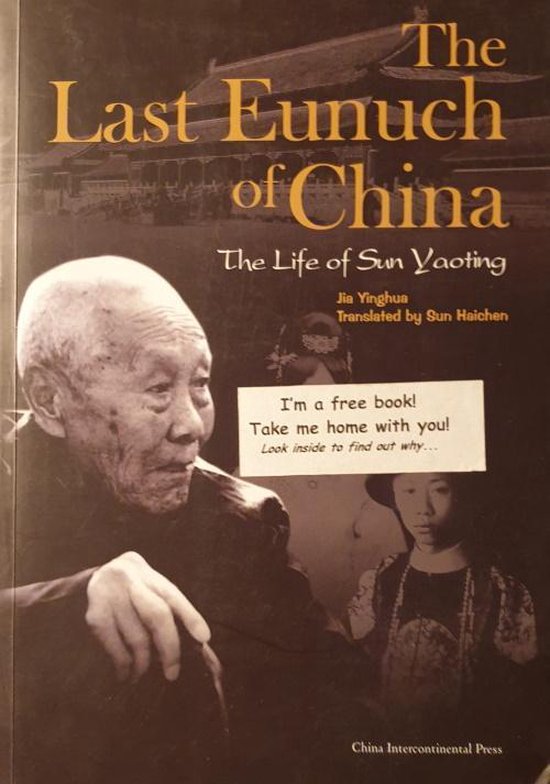 The Last Eunuch of ChinaThe Life of Sun Yaoting 9787508514079 Jia