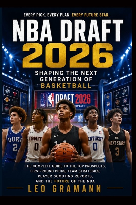 NBA Draft 2026 Shaping the Next Generation of Basketball - cover