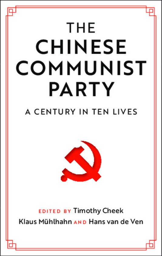 Boekomslag van "The Chinese Communist Party: A Century in Ten Lives" met een rode hamer en sikkel.