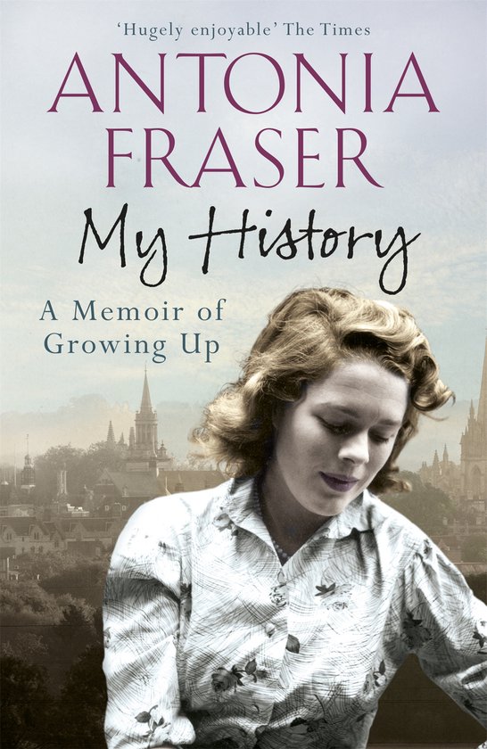 Boekhoes met portret van een jonge vrouw. Titel: 'My History - A Memoir of Growing Up' door Antonia Fraser.