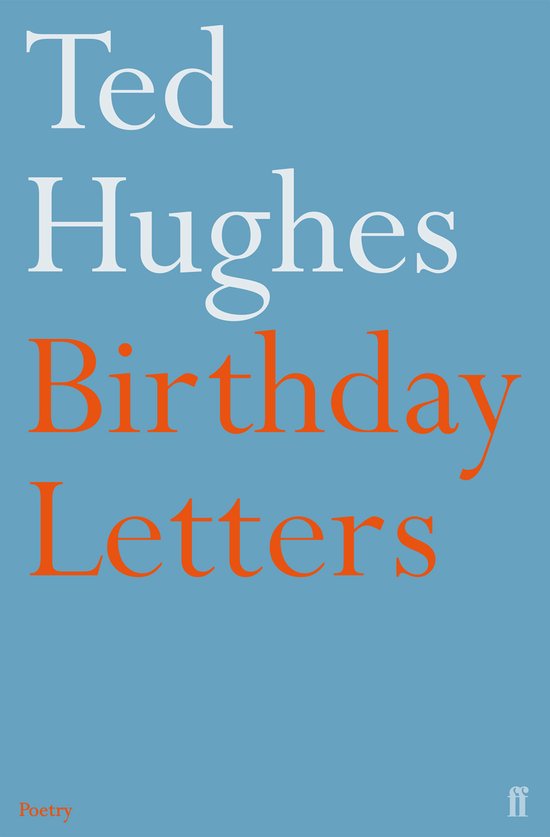 Livre "Birthday Letters" de Ted Hughes, avec un fond bleu et du texte orange et blanc.