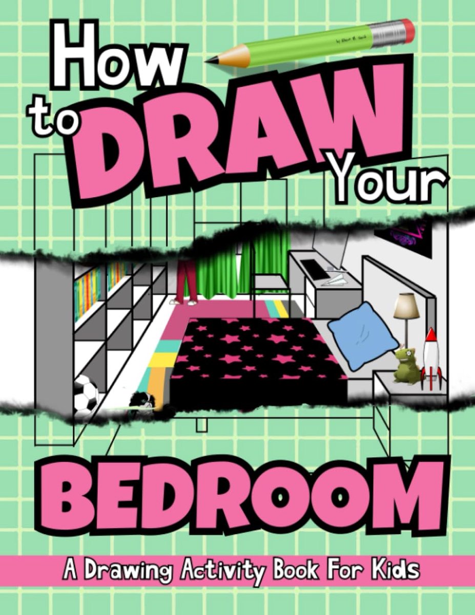 How To Draw Your Bedroom: A Drawing Activity Book For Kids - ShopVlot
