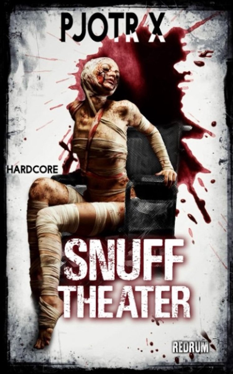 Spannende Snuff-Thriller Roman: Bloedstollend Verhaal over Gore Theatershows