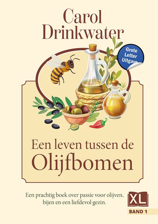 Boekomslag 'Een leven tussen de Olijfbomen' van Carol Drinkwater, met olijven, olijfolie, een bij en een peper. Grote Letter Uitgave.