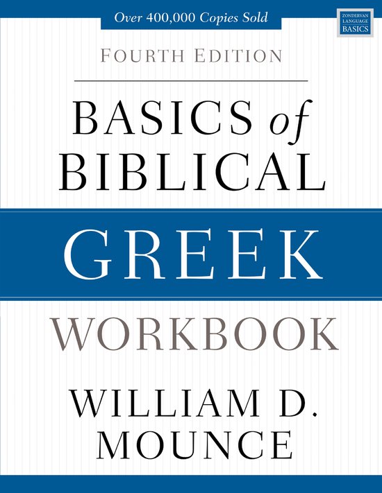 Basics of Biblical Greek Workbook Fourth Edition Zondervan L ... - cover