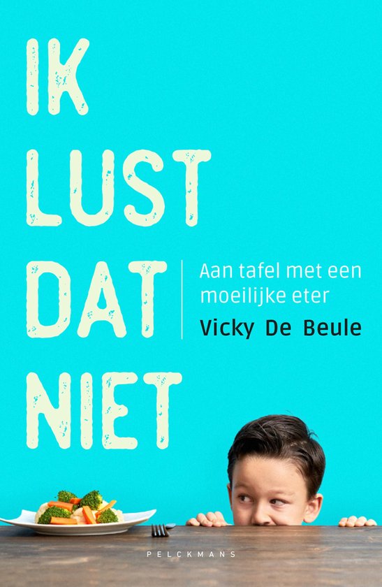 Boek 'Ik lust dat niet' met tekst en een jongen die naar broccoli kijkt.