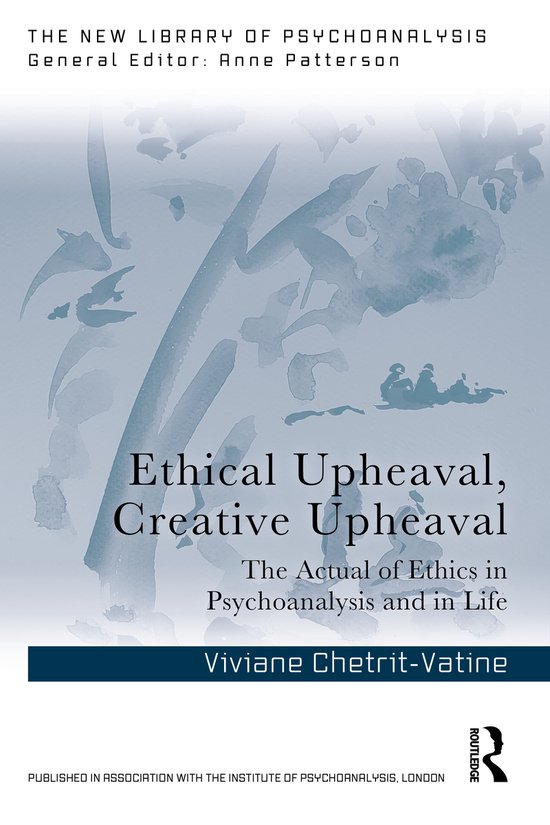 The New Library of Psychoanalysis- Ethical Upheaval, Creativ ... - cover