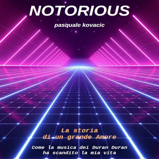 NOTORIOUS La storia di un grande Amore - cover
