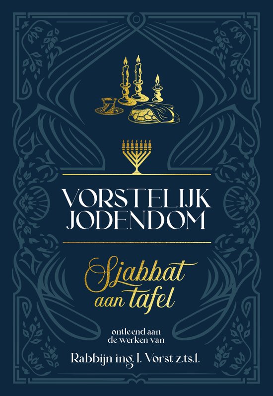 Vorstelijk Jodendom 1 - Sjabbat aan tafel