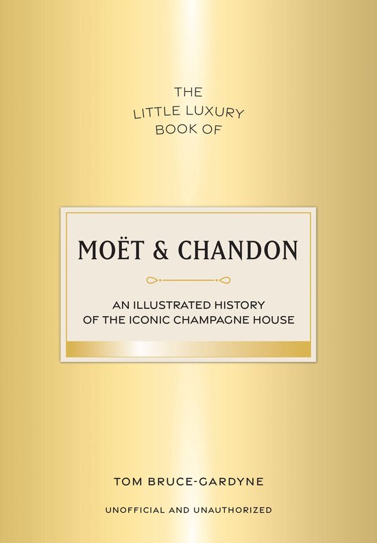 The Little Luxury Books - The Little Luxury Book of Moët &  ... - cover