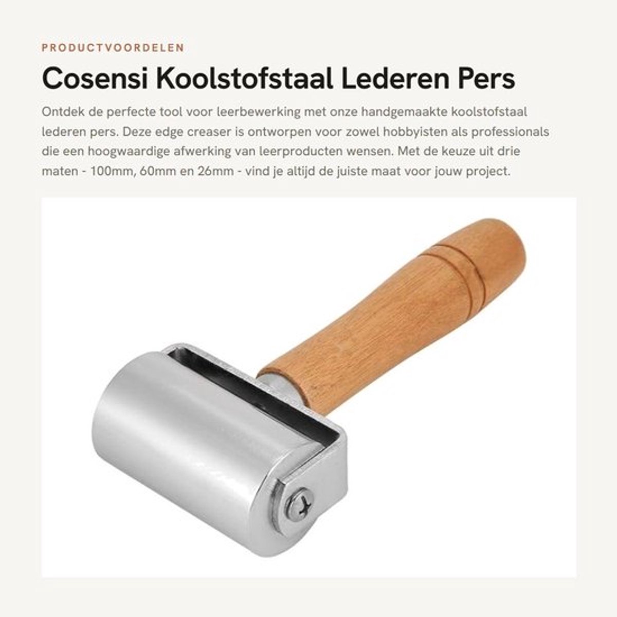 Leerroller Houten Handvat - Koolstofstaal - Antislip - 3 Maten - 100mm/60mm/26mm - Geëlektroplateerd oppervlak - Leerpers