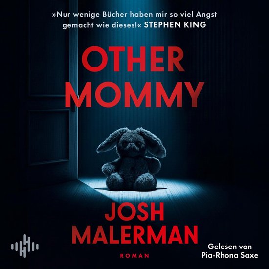 Stephen King zegt: "Nur wenige Bücher haben mir so viel Angst gemacht wie dieses!". "Other Mommy" door Josh Malerman, een roman.