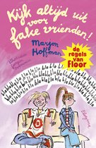 De regels van Floor - Kijk altijd uit voor fake vrienden!