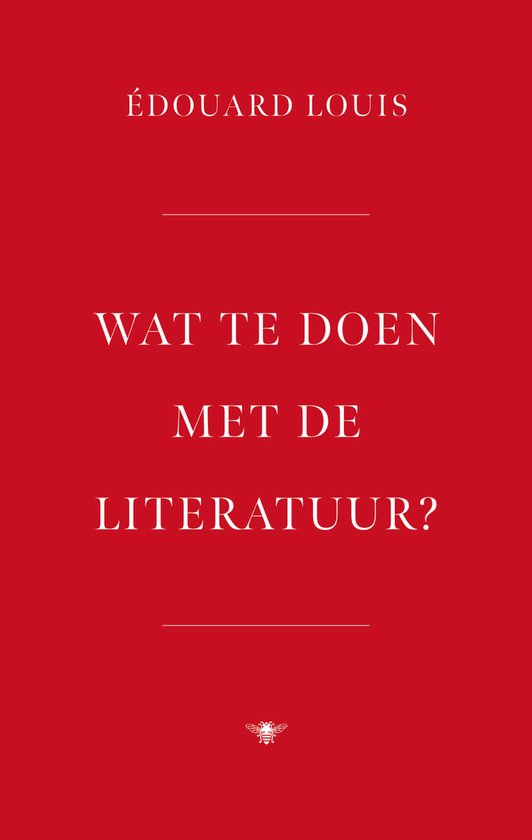 Couverture de livre : Édouard Louis, "Wat te doen met de literatuur ?" en lettres blanches sur fond rouge.