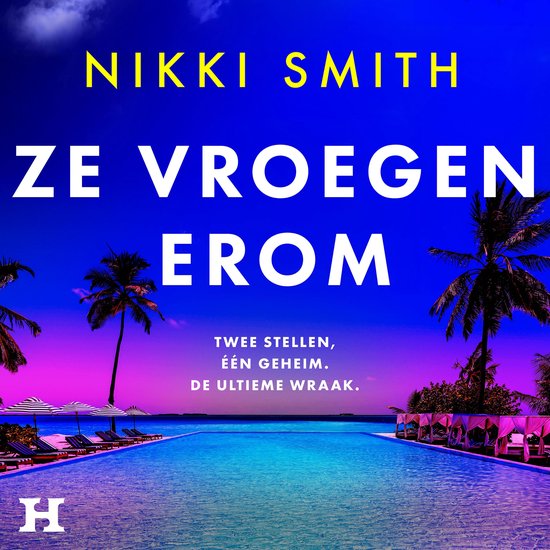 Boekcover van 'Ze vroegen erom' door Nikki Smith, met een zwembad en palmbomen bij zonsondergang. Tekst: NIKKI SMITH ZE VROEGEN EROM.