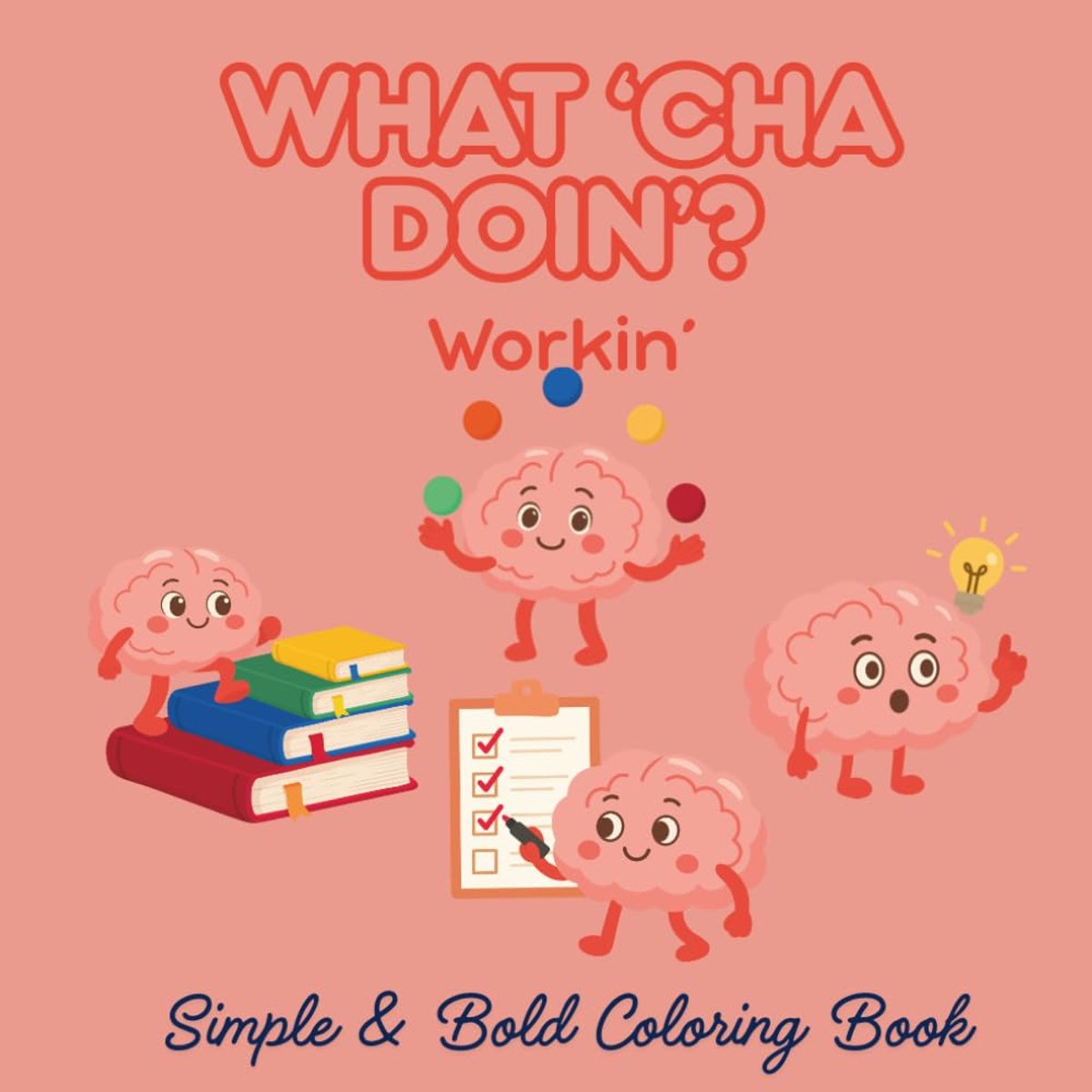 'cha doin'?: Workin'