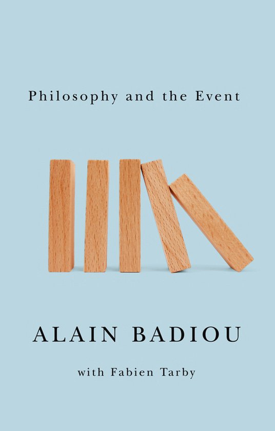 Boekomslag met de titel 'Philosophy and the Event' en afbeelding van houten dominostenen op een blauwe achtergrond.