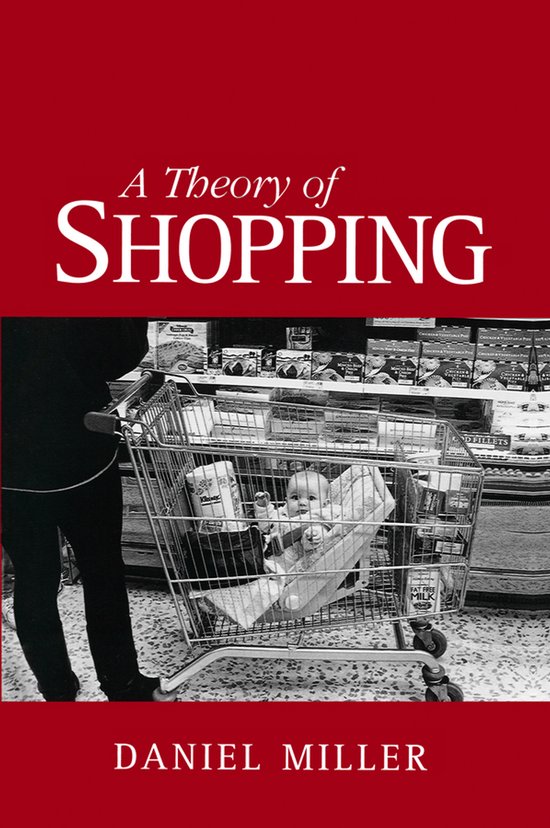 Boekomslag A Theory of Shopping van Daniel Miller, met een zwart-witfoto van een baby in een winkelwagentje.