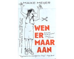 Wen er maar aan - Maike Meijer