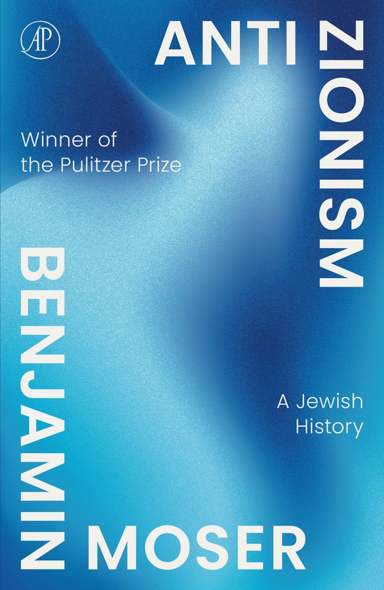 Boek "Anti-Zionism" van Benjamin Moser, winnaar van de Pulitzerprijs. A Jewish History.