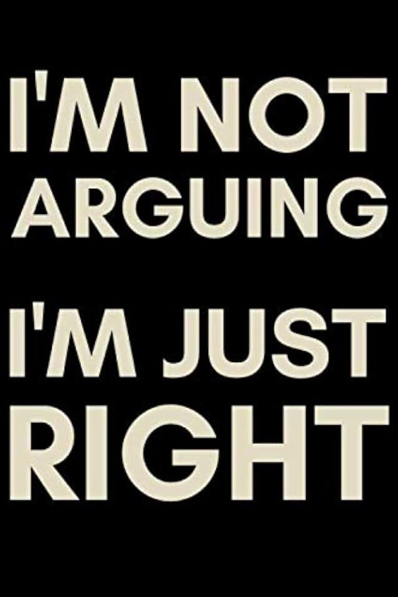 Not Arguing I'm Just Right: Funny Sarcastic Dot Grid Matrix Notebook Journal